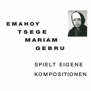 Album Emahoy Tsege Mariam Gebru: Spielt Eigene Kompositionen