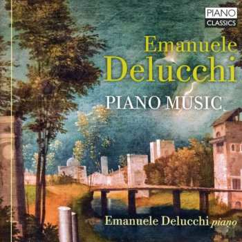 Emanuele Delucchi: Piano Music