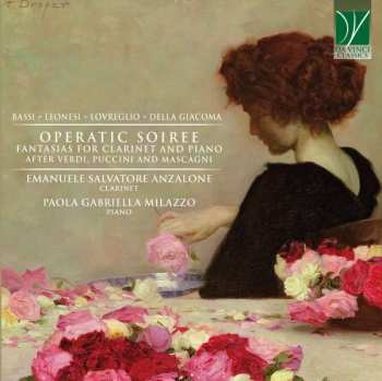 Album Emanuele Salvat Anzalone: Operatic Soiree: Fantasias For Clarinet And Piano