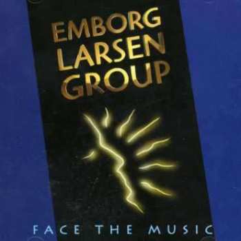 Album Emborg / Larsen Group: Face The Music