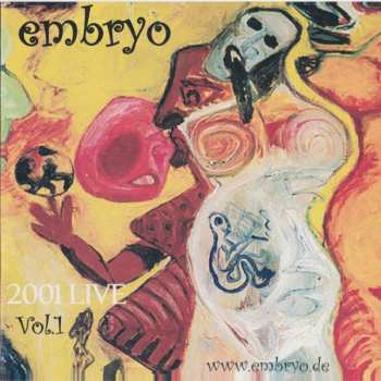 Embryo: 2001 Live Vol. 1 
