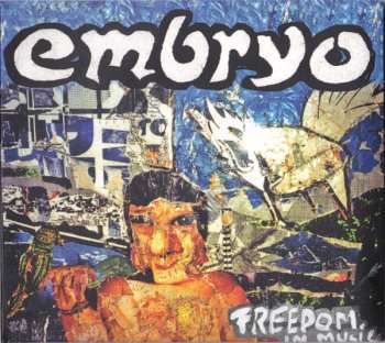 Album Embryo: Freedom In Music