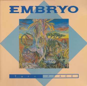 Album Embryo: Turn Peace