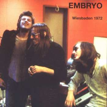 Album Embryo: Wiesbaden 1972