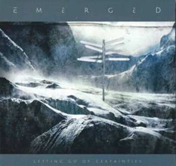 Album Emerged: Letting Go Of Certainties