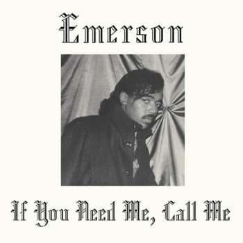 Emerson: If You Need Me, Call Me