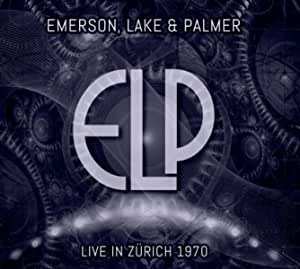 Album Emerson, Lake & Palmer: Live in Zurich 1970