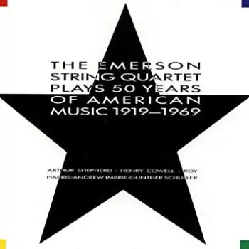 Emerson String Quartet: Plays 50 Years Of American Music 1919-1969