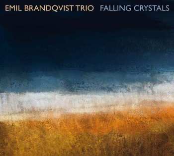 Emil Brandqvist Trio: Falling Crystals