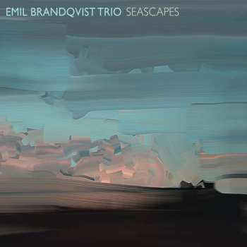Album Emil Brandqvist Trio: Seascapes