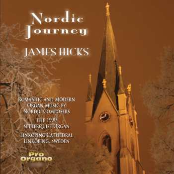 Emil Hartmann: James D. Hicks - Nordic Journey Vol.1 "romantic And Modern Music By Nordic Composers"
