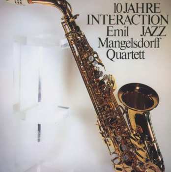 Emil Mangelsdorff Quartett: 10 Jahre Interaction Jazz