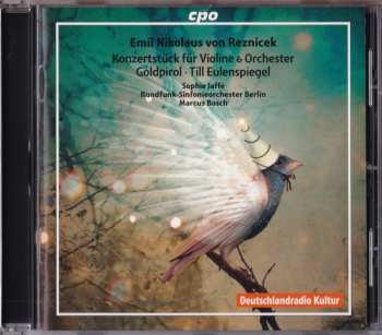 CD Emil Nikolaus Von Reznicek: Konzertstück E-Dur Für Violine & Orchester 123608