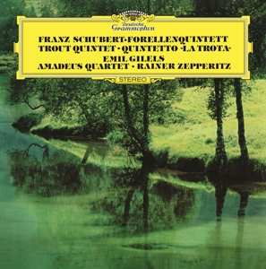 Emil / Rainer Zep Gilels: Schubert: Piano Quintet In A Major D. 667 Trout