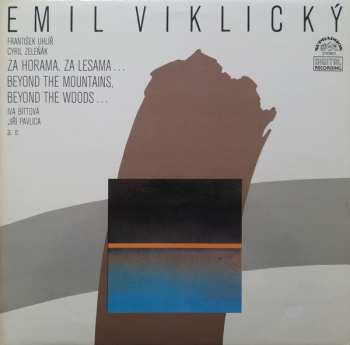 Album Emil Viklický: Za Horama, Za Lesama... = Beyond The Mountains, Beyond The Woods... 