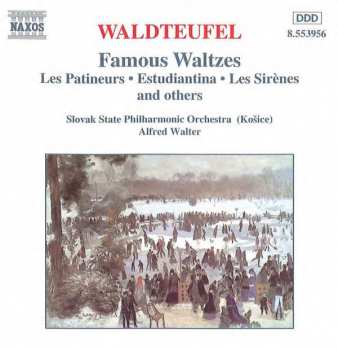 Album Emil Waldteufel: Famous Waltzes (Les Patineurs, Estudiantina, Les Sirènes And Others)