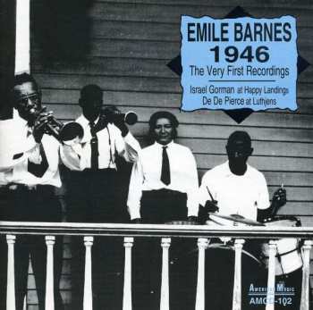 Album Emile Barnes: 1946 The Very First Recordings