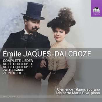 Album Emile Jaques-Dalcroze: Sämtliche Lieder