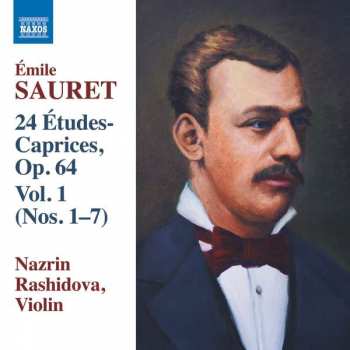 Album Émile Sauret: 24 Études-Caprices, Op. 64: Vol. 1 (Nos. 1-7)