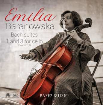 Album Emilia Baranowska: Bach suites 1 and 3 for Cello