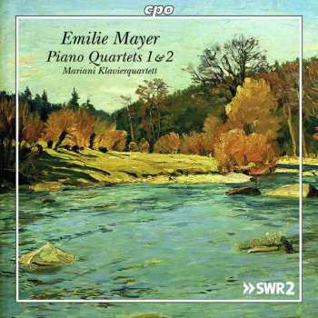Album Emilie Mayer: Emilie Mayer: Piano Quartets 1 & 2