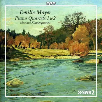 Emilie Mayer: Piano Quartets 1 & 2