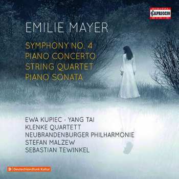 Emilie Mayer: Symphonie No. 4 - Piano Concerto - String Quartet - Piano Sonata