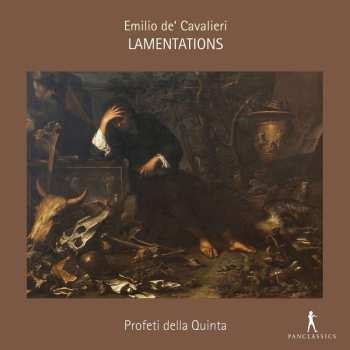 Album Emilio De' Cavalieri: Lamentationes Hieremiae Prophetae