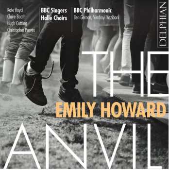 Album Emily Howard: The Anvil - An Elegy For Peterloo