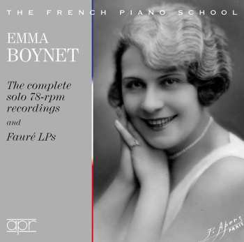 Album Emma Boynet: Emma Boynet - The Complete Solo 78-rpm Recordings And Faure Lps