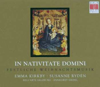 Album Emma Kirkby: In Nativitate Domini: Festliche Weihnachtsmusik