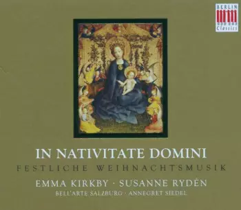 In Nativitate Domini: Festliche Weihnachtsmusik