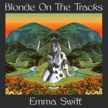 CD Emma Swift: Blonde On The Tracks 93232