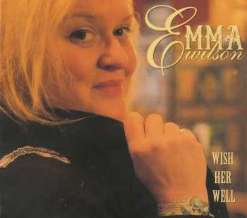 Album Emma Wilson: Wish Her Well