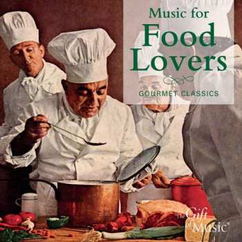 Album Emmanuel Chabrier: Gift Of Music-sampler - Music For Food Lovers