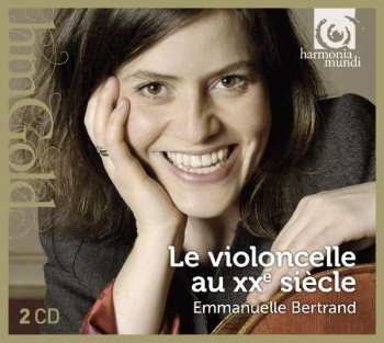 Album Emmanuelle Bertrand: Emmanuelle Bertrand - Le Violoncelle Au Xxe Siecle