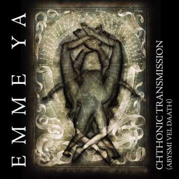 Album Emme Ya: Chthonic Transmission (Abysmi Vel Daath)