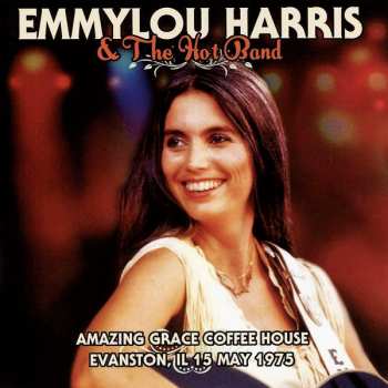 Emmylou Harris: Amazing Grace Coffee House Evanston, IL 15 May 1975