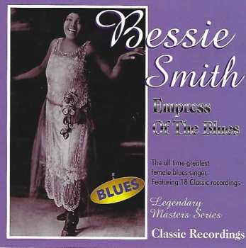 Bessie Smith: Empress Of The Blues