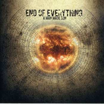 Album End Of Everything: A Man Made Sun