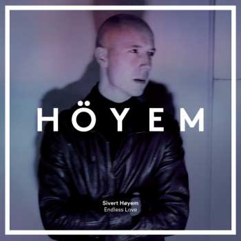 Album Sivert Høyem: Endless Love