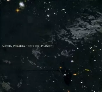 Austin Peralta: Endless Planets