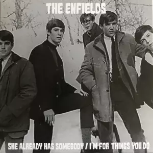 Enfields: 7-she Already Has Somebody/i'm For Things You D