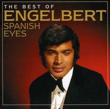 Album Engelbert Humperdinck: Spanish Eyes: The Best Of Engelbert