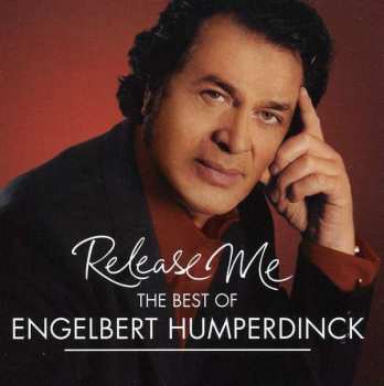 CD Engelbert Humperdinck: Release Me (The Best Of Engelbert Humperdinck) 477193