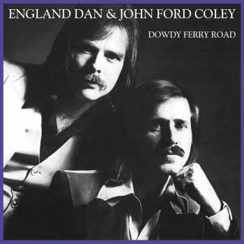 Album England Dan & John Ford Coley: Dowdy Ferry Road