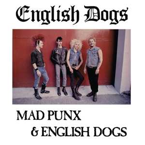 LP English Dogs: Mad Punx & English Dogs 493315