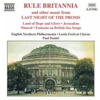 Rule Britannia And Other Music From Last Night Of The Proms