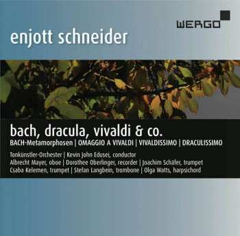 Enjott Schneider: Bach, Dracula, Vivaldi & Co. 