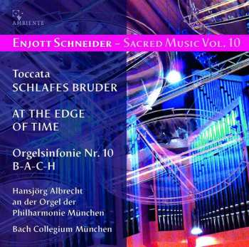 Enjott Schneider: Geistliche Musik Vol.10